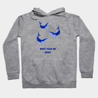 Whale, Whale, Whale Hoodie